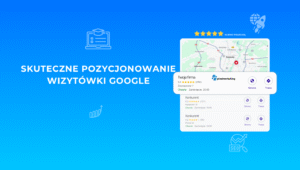 Wizytówka Google od Zera: Kompletny Kurs Pozycjonowania